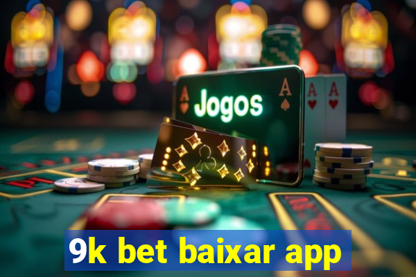 9k bet baixar app